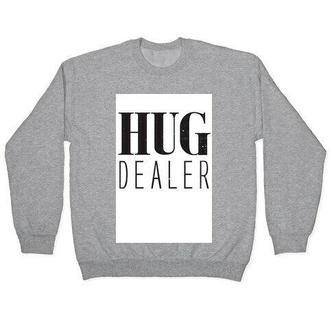 Hug Dealer Pullover