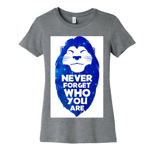 Never Forget Who You Are(Mufasa) Womens T-Shirt
