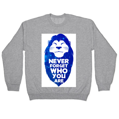 Never Forget Who You Are(Mufasa) Pullover