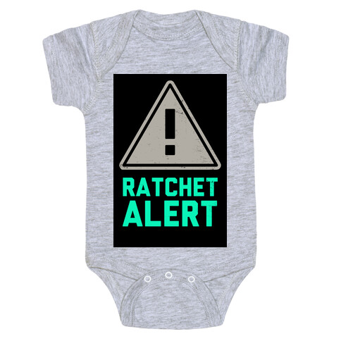 Ratchet Alert! Baby One-Piece