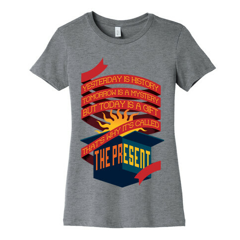 The Present Womens T-Shirt