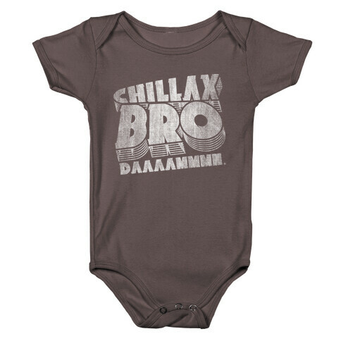 Chillax Bro Baby One-Piece