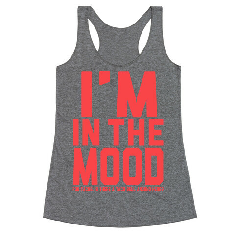 I'm in the Mood (For Tacos) Racerback Tank Top