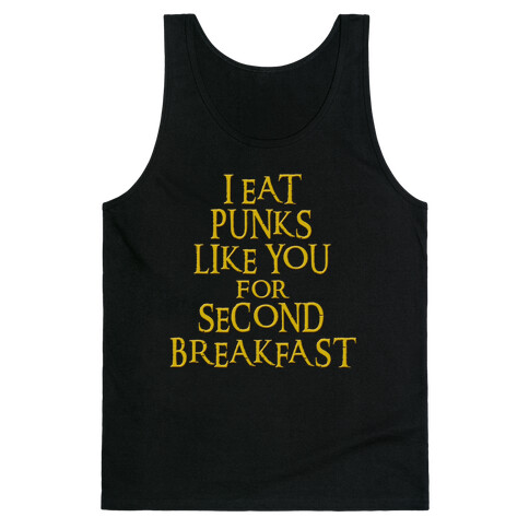 I Eat Punks Like You for Second Breakfast Tank Top