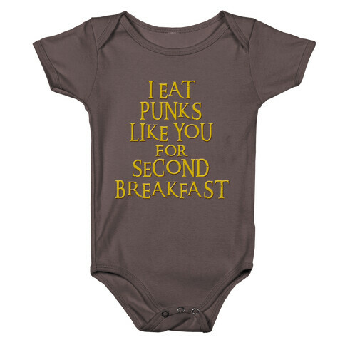 I Eat Punks Like You for Second Breakfast Baby One-Piece