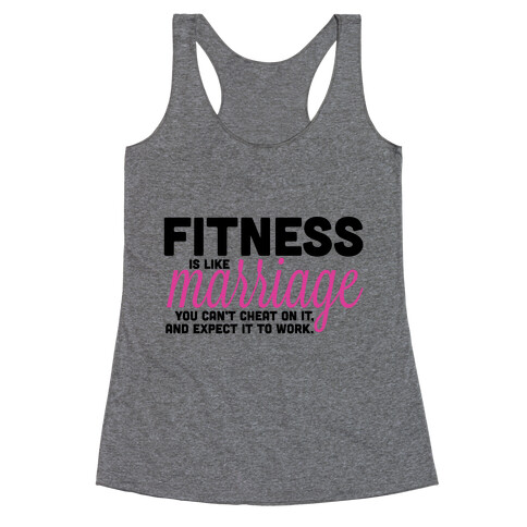 Fitness is Like Marriage Racerback Tank Top