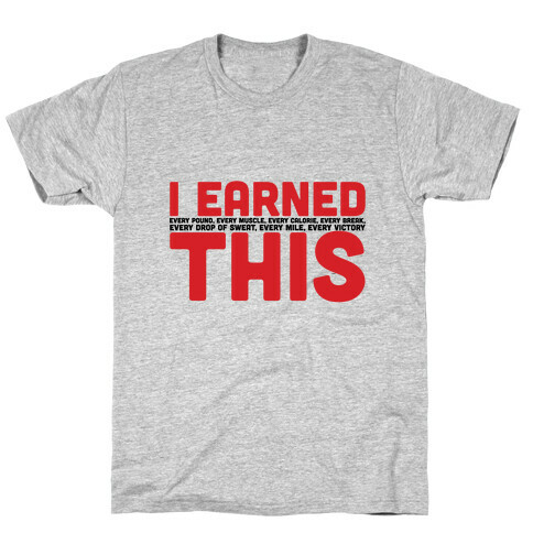 I Earned This T-Shirt