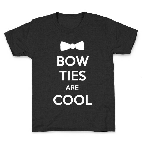 Bow Ties are Cool Kids T-Shirt