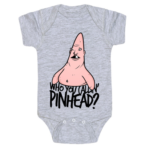 Who You Callin' Pinhead? Baby One-Piece