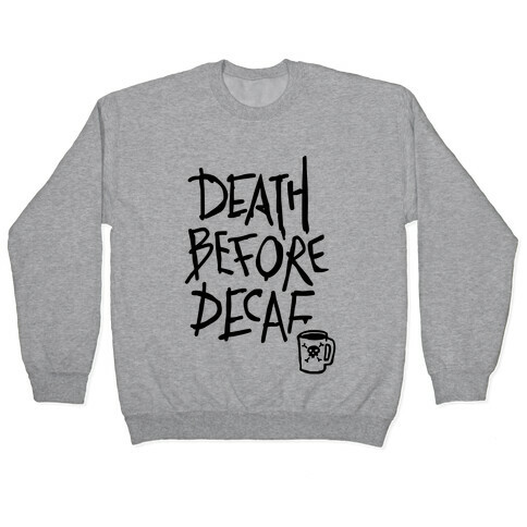 Death Before Decaf (Tank) Pullover