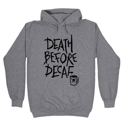 Death Before Decaf (Tank) Hooded Sweatshirt