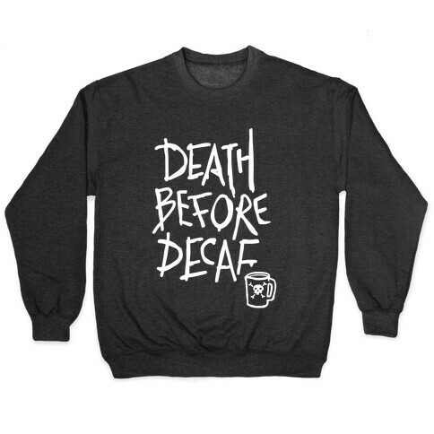 Death Before Decaf (Dark Tank) Pullover