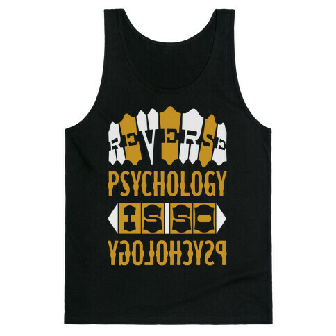 Reverse Psychology Tank Top