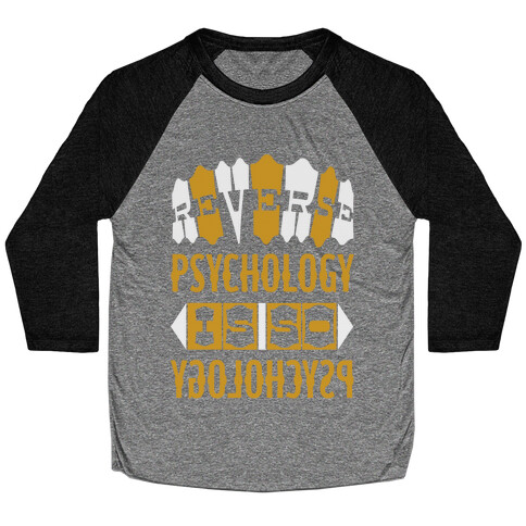 Reverse Psychology Baseball Tee