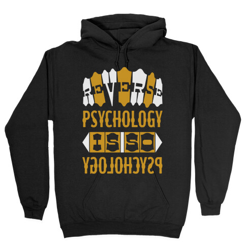 Reverse Psychology Hooded Sweatshirt