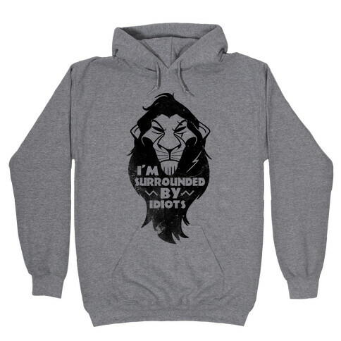 Surrounded by Idiots (Scar) Hooded Sweatshirt