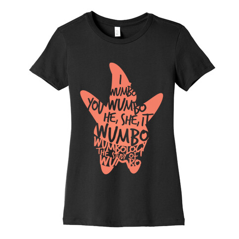 I Wumbo, You Wumbo, He/She/It Wumbo Womens T-Shirt