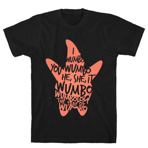 I Wumbo, You Wumbo, He/She/It Wumbo T-Shirt
