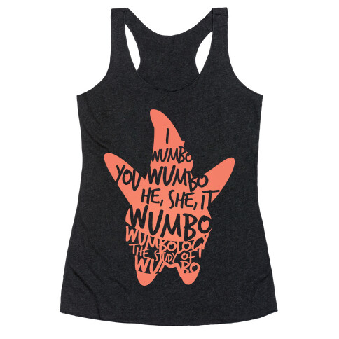 I Wumbo, You Wumbo, He/She/It Wumbo Racerback Tank Top