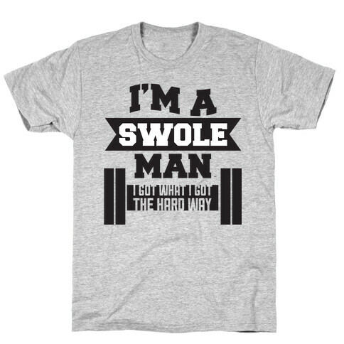 Swole Man T-Shirt