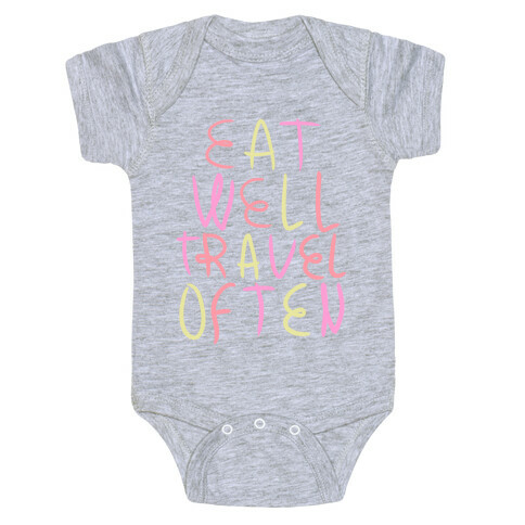 Eat Well Travel Often Baby One-Piece