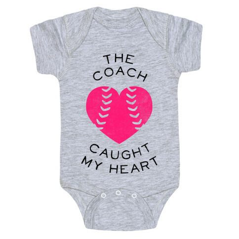The Coach Caught My Heart (Baseball Tee) Baby One-Piece