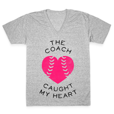 The Coach Caught My Heart (Baseball Tee) V-Neck Tee Shirt
