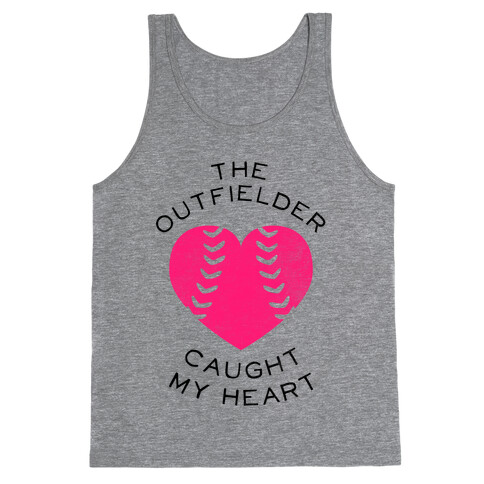 The Outfielder Caught My Heart (Baseball Tee) Tank Top