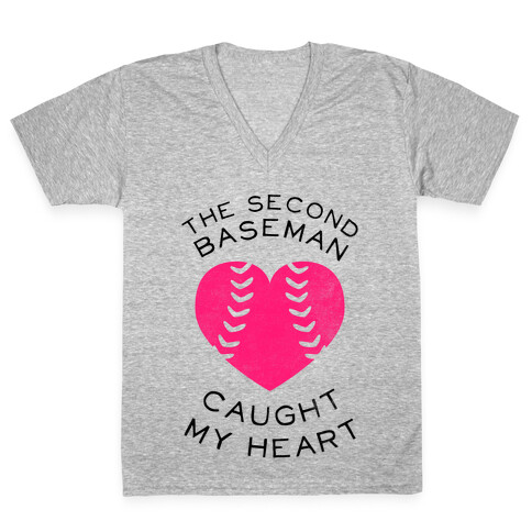 The Second Baseman Caught My Heart (Baseball Tee) V-Neck Tee Shirt