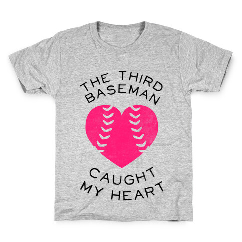 The Third Baseman Caught My Heart (Baseball Tee) Kids T-Shirt