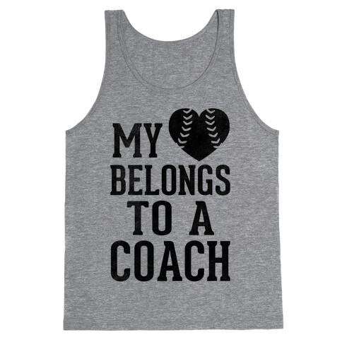 My Heart Belongs To A Coach (Baseball Tee) Tank Top