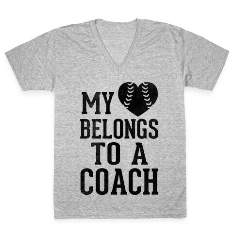 My Heart Belongs To A Coach (Baseball Tee) V-Neck Tee Shirt