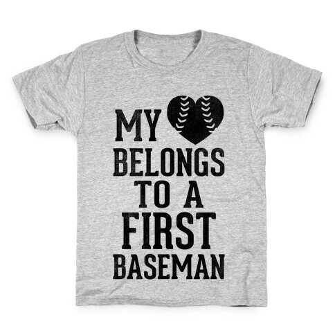 My Heart Belongs To A First Baseman (Baseball Tee) Kids T-Shirt