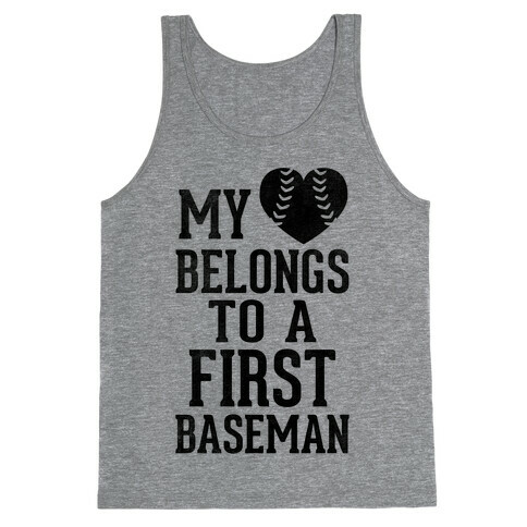 My Heart Belongs To A First Baseman (Baseball Tee) Tank Top