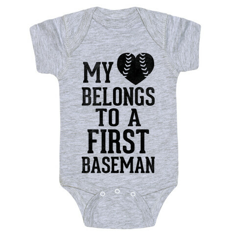 My Heart Belongs To A First Baseman (Baseball Tee) Baby One-Piece