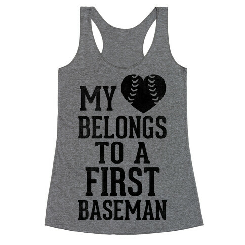 My Heart Belongs To A First Baseman (Baseball Tee) Racerback Tank Top