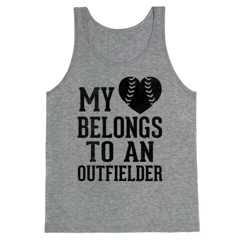 My Heart Belongs To An Outfielder (Baseball Tee) Tank Top
