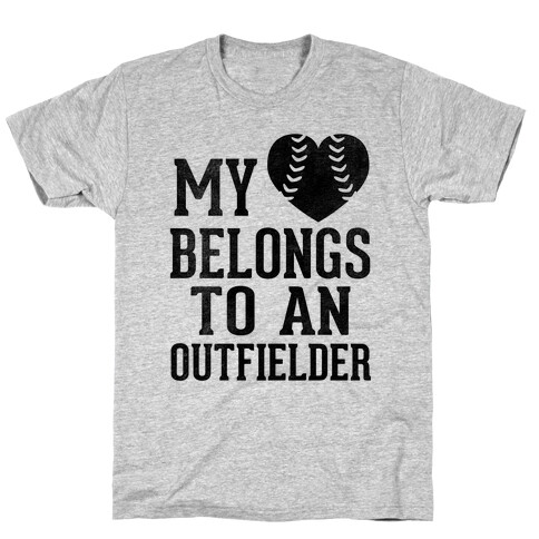 My Heart Belongs To An Outfielder (Baseball Tee) T-Shirt