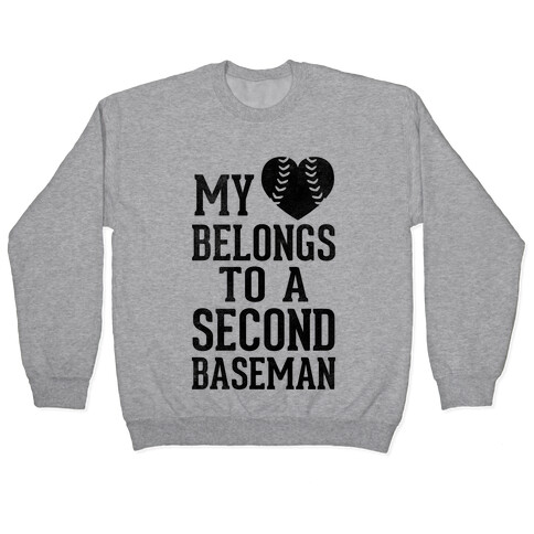 My Heart Belongs To A Second Baseman (Baseball Tee) Pullover