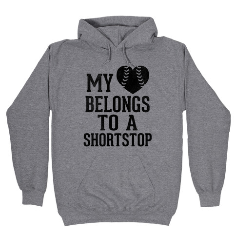 My Heart Belongs To A Shortstop (Baseball Tee) Hooded Sweatshirt