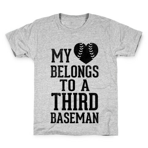 My Heart Belongs To Third Baseman (Baseball Tee) Kids T-Shirt