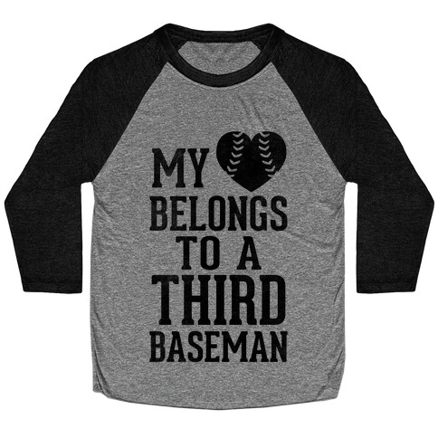 My Heart Belongs To Third Baseman (Baseball Tee) Baseball Tee