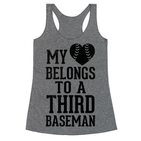 My Heart Belongs To Third Baseman (Baseball Tee) Racerback Tank Top