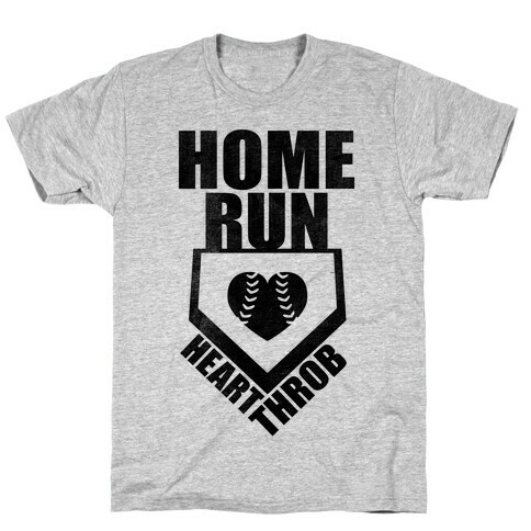 Home Run Heart Throb (Baseball Tee) T-Shirt