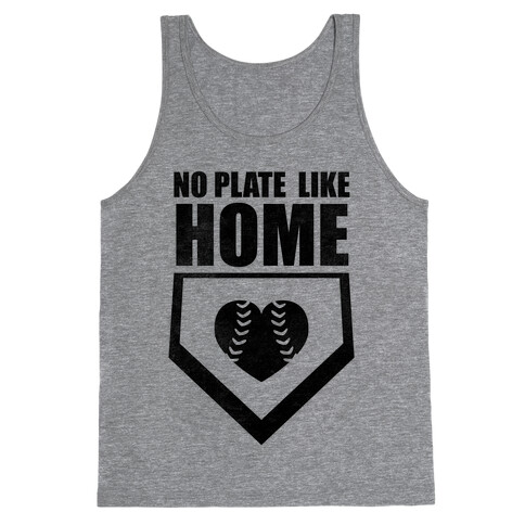 No Plate Like Home (Tank) Tank Top