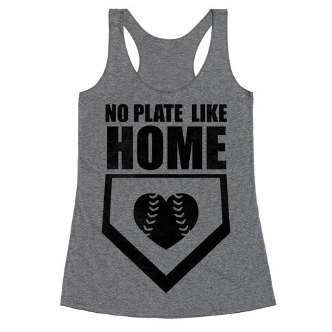 No Plate Like Home (Tank) Racerback Tank Top