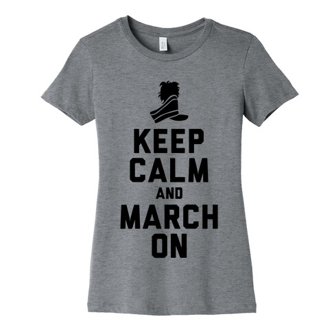 Keep Calm and March On (Tank) Womens T-Shirt