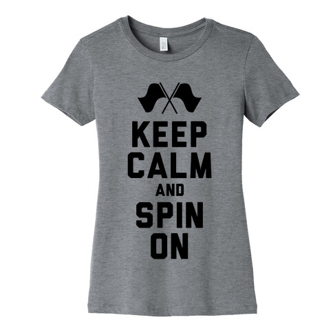 Keep Calm and Spin On (Tank) Womens T-Shirt