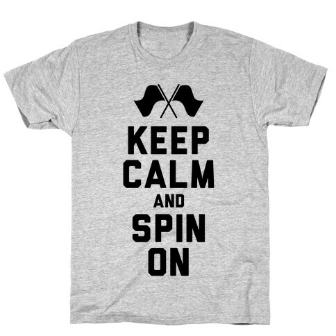 Keep Calm and Spin On (Tank) T-Shirt
