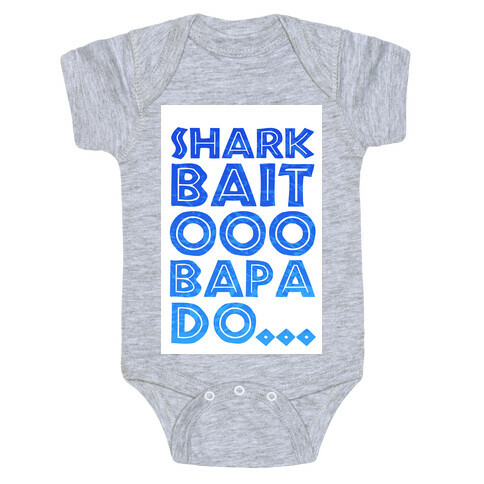 Shark Bait Ooo Bapa Do... Baby One-Piece